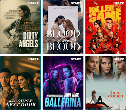 Collage of STARZ content posters including Dirty Angels, Outlander: Blood of my Blood, The Couple Next Door, From the World of John Wick: Ballerina and Three Women