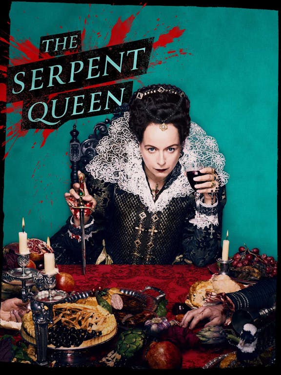 Watch The Serpent Queen on STARZ
