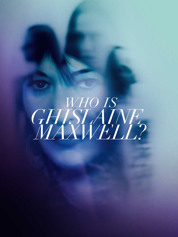 Watch Who is Ghislaine Maxwell? on STARZ