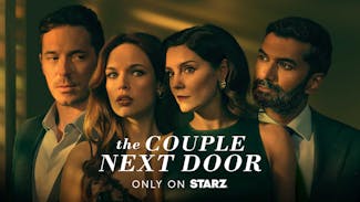 Watch Series: The Couple Next Door on STARZ