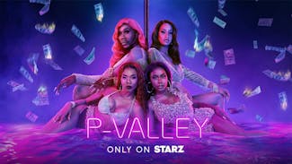 Watch Series: P-Valley (US) on STARZ