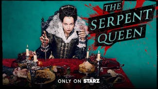 Watch Series: The Serpent Queen (US) on STARZ